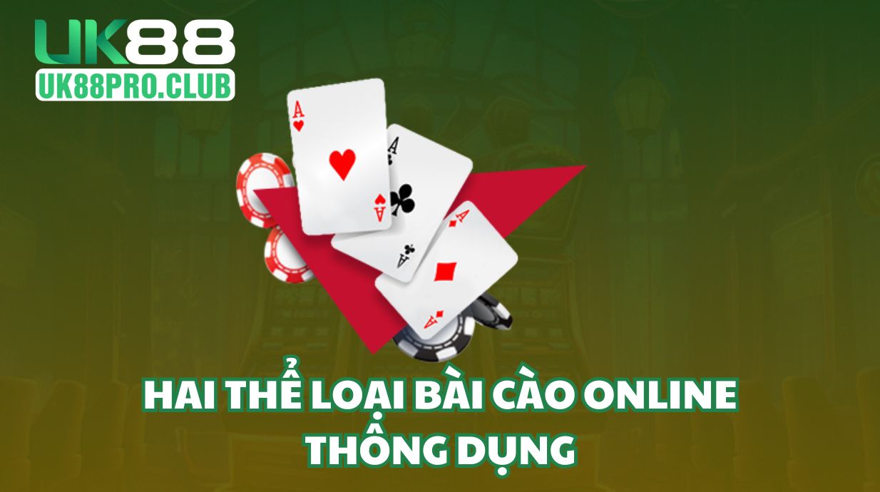 Hai thể loại bài cào online thông dụng